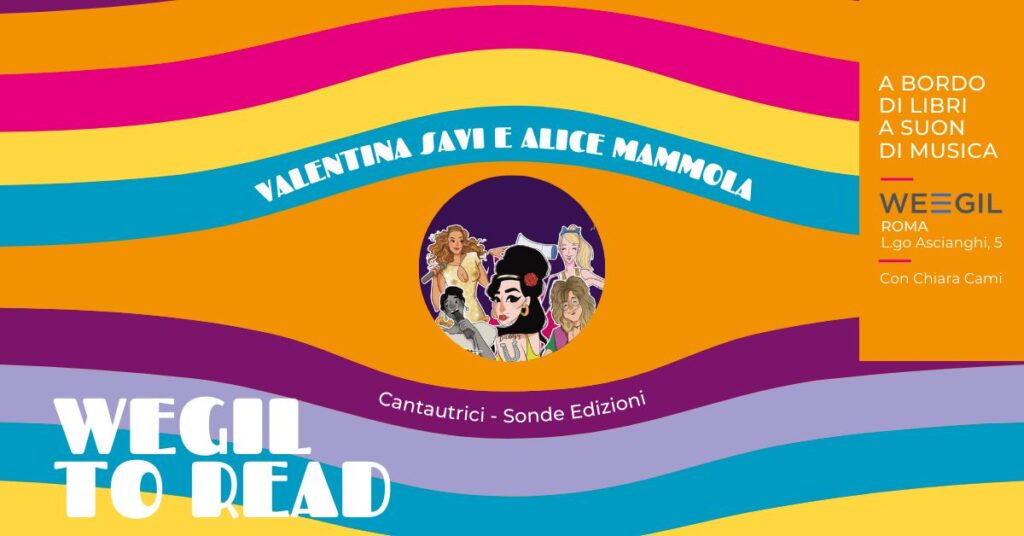 WEGIL TO READ - Valentina Savi e Alice Mammola, Cantautrici, Sonda Edizioni